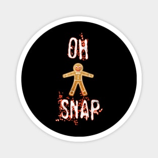 Oh Snap Funny Gingerbread Man Humor Christmas Saying Xmas Magnet